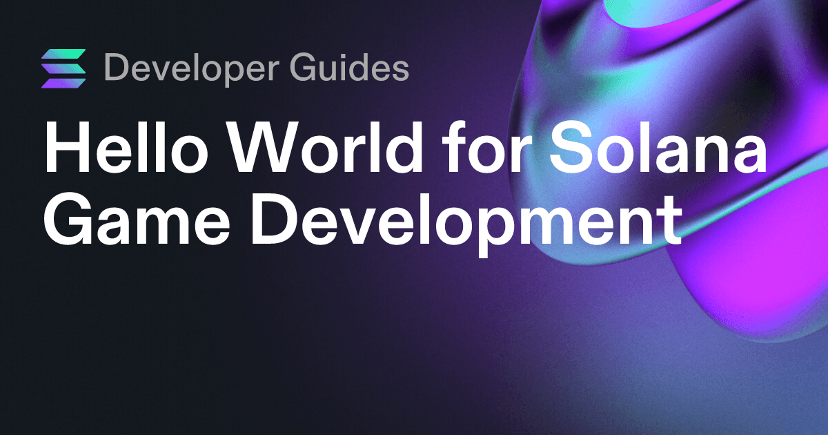 Hello World for Solana Game Development