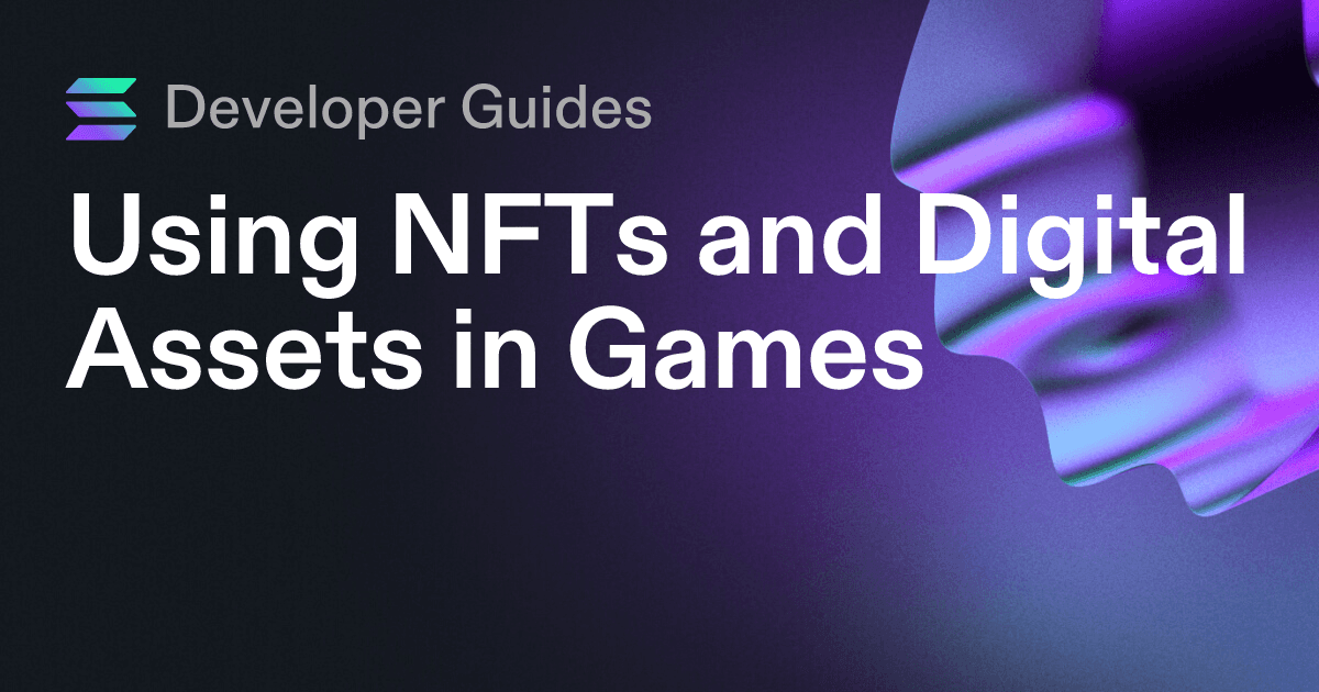 Using NFTs and Digital Assets in Games