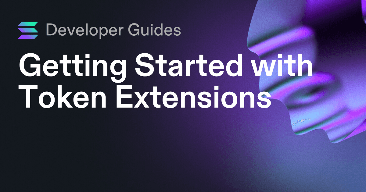 Getting Started with Token Extensions