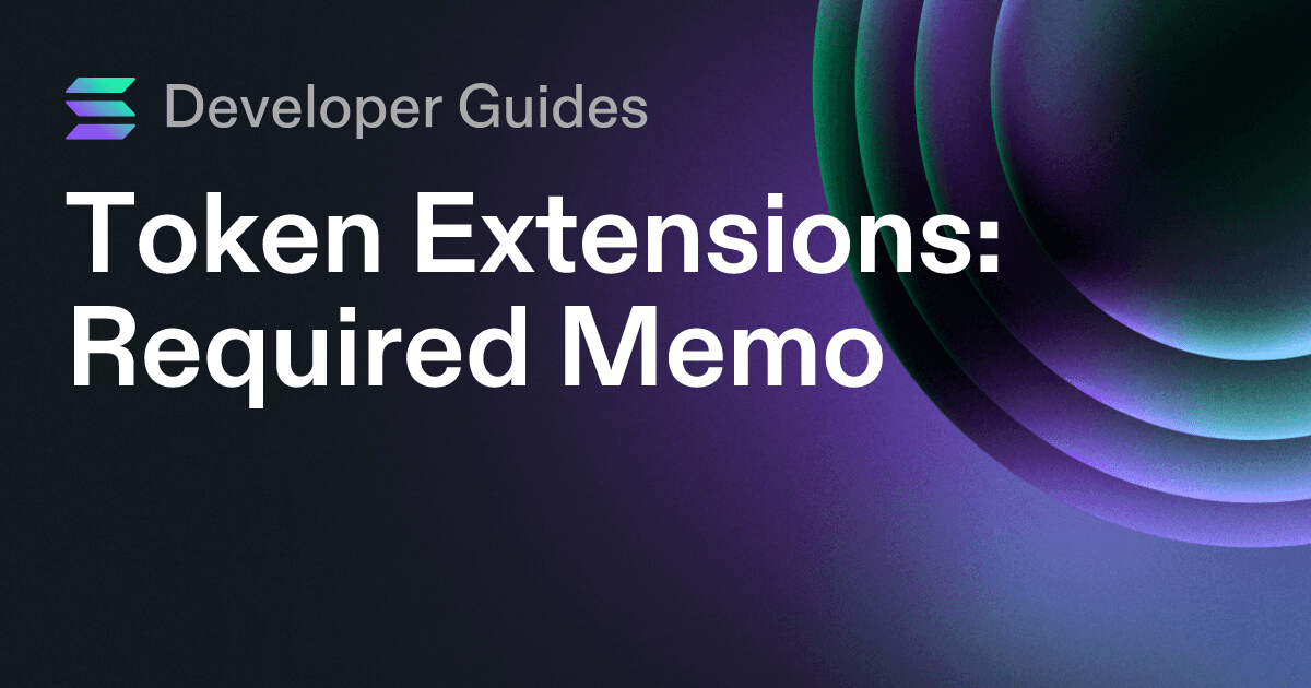 How to use the Required Memo token extension